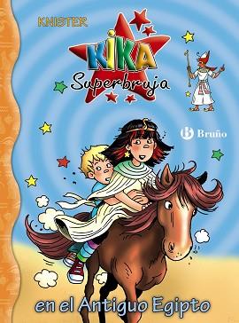 KIKA SUPERBRUJA 27  KIKA SUPERBRUJA EN EL ANTIGUO EGIPTO | 9788469667637 | KNISTER