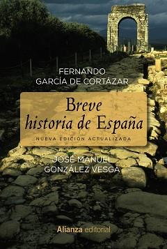 BREVE HISTORIA DE ESPAÑA | 9788491045298 | GARCIA DE CORTAZAR, FERNANDO/GONZALEZ VESGA, JOSE MANUEL