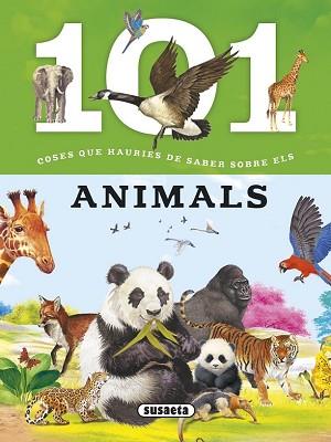 101 COSES QUE HAURIES DE SABER SOBRE ELS ANIMALS | 9788467746716 | DOMINGUEZ, NIKO/TALAVERA, ESTELLE