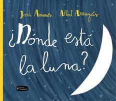 DONDE ESTA LA LUNA | 9788415518341 | AMENOS, JORDI