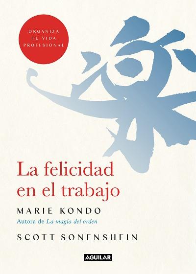 FELICIDAD EN EL TRABAJO, LA | 9788403519374 | KONDO, MARIE / SONENSHEIN, SCOTT