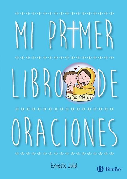 PRIMER LIBRO DE ORACIONES, MI | 9788469600276 | JULIA DIAZ, ERNESTO