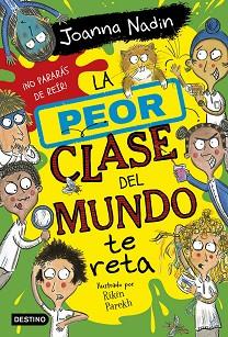 PEOR CLASE DEL MUNDO 3, LA  LA PEOR CLASE DEL MUNDO TE RETA | 9788408267089 | NADIN, JOANNA