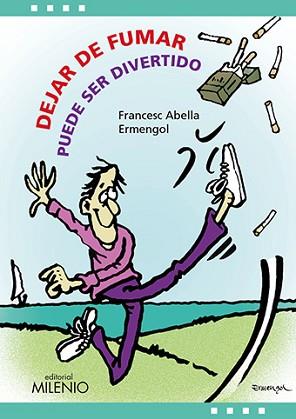 DEJAR DE FUMAR PUEDE SER DIVERTIDO | 9788497437615 | ABELLA PONS, FRANCESC/TOLSÀ, ARMENGOL