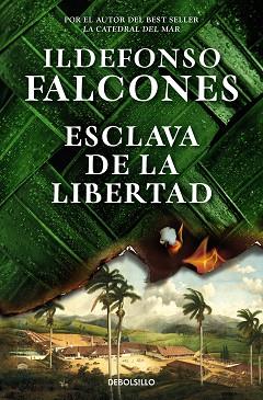 ESCLAVA DE LA LIBERTAD | 9788466373661 | FALCONES, ILDEFONSO