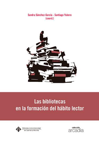 BIBLIOTECAS EN LA FORMACION DEL HABITO LECTOR, LAS | 9788490441329 | CORONAS CABRERO, MARIANO