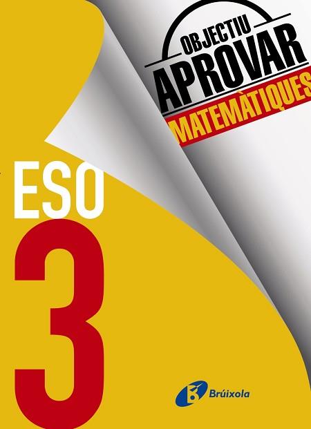 OBJECTIU APROVAR MATEMATIQUES 3 ESO | 9788499062280 | FERNANDEZ-CANO LOPEZ, JOSE ANGEL / ARCE LLACH, FERNANDO