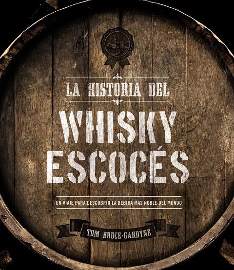 HISTORIA DEL WHISKY ESCOCES, LA | 9788441540163 | BRUCE-GARDYNE, TOM