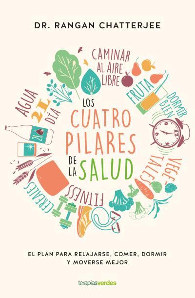 CUATRO PILARES DE LA SALUD, LOS  | 9788416972487 | CHATTERJEE, RANGAN DR. 