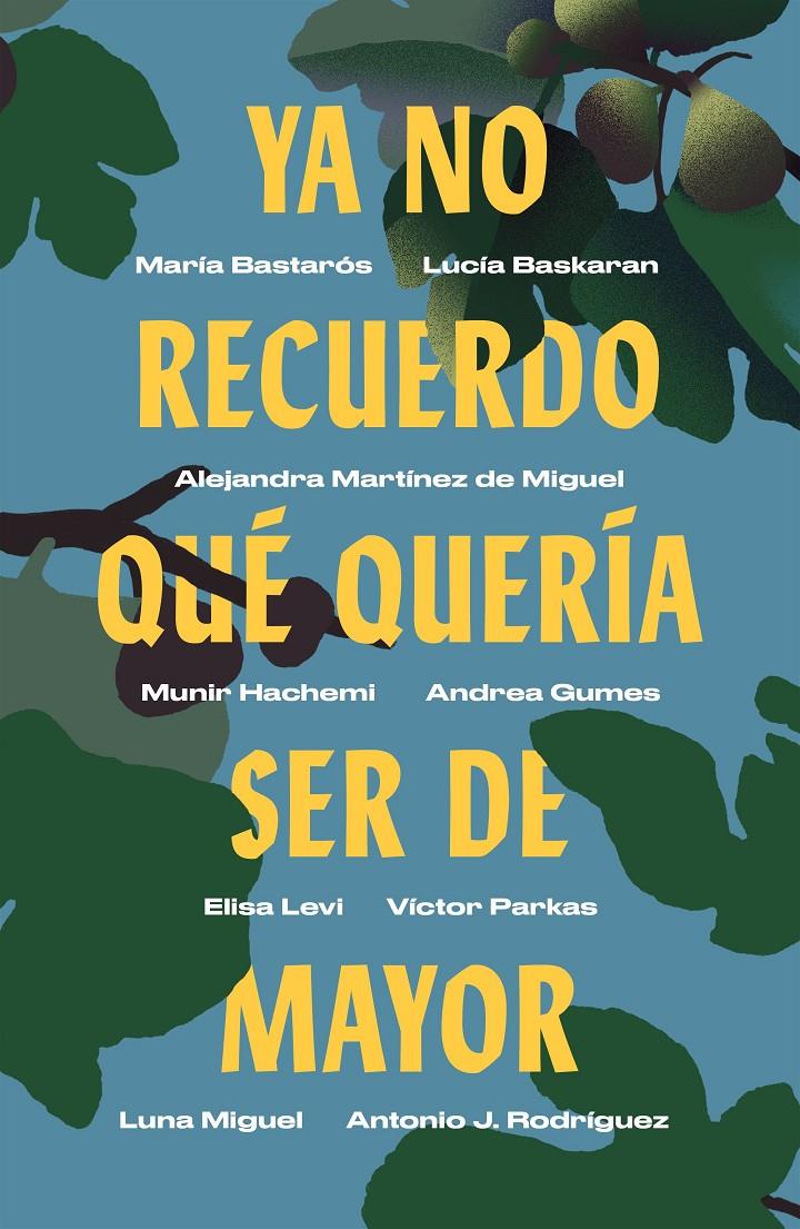 YA NO RECUERDO QUE QUERIA SER DE MAYOR | 9788499987750 | BASTAROS, MARIA/BASKARAN, LUCIA/MARTINEZ DE MIGUEL, ALEJANDRA/HACHEMI, MUNIR/GUMES, ANDREA/LEVI, ELI