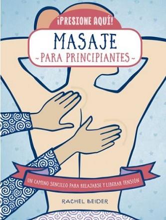 MASAJE PARA PRINCIPIANTES | 9788470823190 | BEIDER, RACHEL