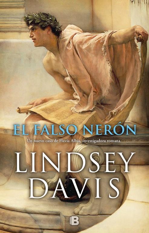 FALSO NERON , EL    UN CASO DE FLAVIA ALBIA, INVESTIGADORA ROMANA 3  | 9788466663557 | DAVIS, LINDSEY