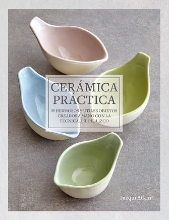 CERAMICA PRACTICA | 9788412459494 | ATKIN, JACQUI