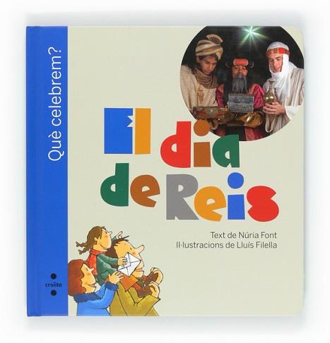 CELEBREM EL DIA DELS REIS, QUE  | 9788466127684 | FONT I FERRE, NURIA 