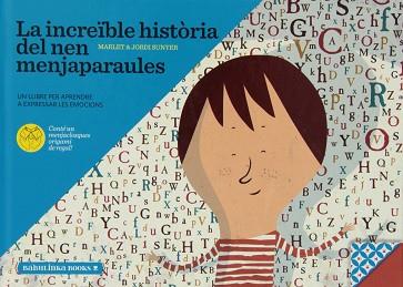 INCREIBLE HISTORIA DEL NEN MENJAPARULES, LA | 9788494159015 | MARLET / SUNYER, JORDI