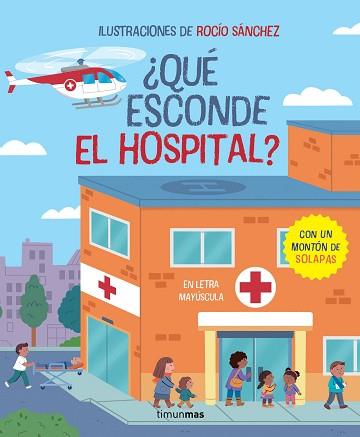 QUE ESCONDE EL HOSPITAL  LIBRO CON SOLAPAS | 9788408279280 | SANCHEZ, ROCIO