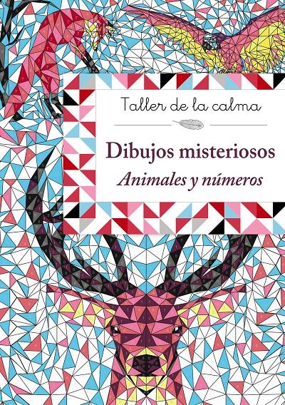 TALLER DE LA CALMA DIBUJOS MISTERIOSOS ANIMALES Y NUMEROS | 9788469624135 | KUCIA, FRED