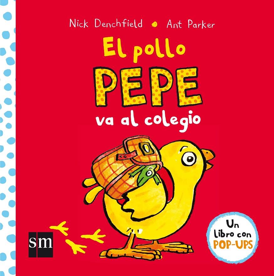 POLLO PEPE VA AL COLEGIO, EL  | 9788467578713 | DENCHFIELD, NICK