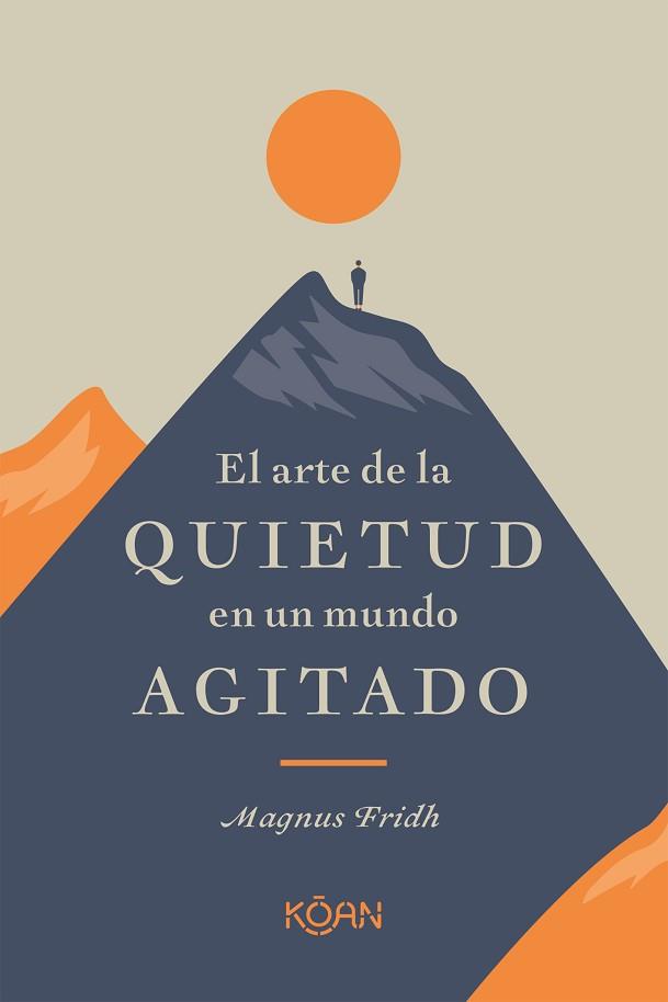 ARTE DE LA QUIETUD EN UN MUNDO AGITADO, EL | 9788418223266 | FRIDH, MAGNUS