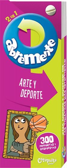 ARTE Y DEPORTE, ABREMENTE 2 EN 1  | 9789876375801 | LOS EDITORES DE CATAPULTA