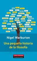 UNA PEQUEÑA HISTORIA DE LA FILOSOFIA | 9788415863496 | WARBUTON, NIGEL