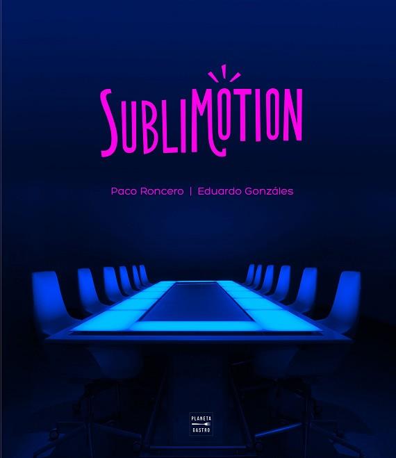 SUBLIMOTION | 9788408225577 | RONCERO, PACO/GONZALES, EDUARDO