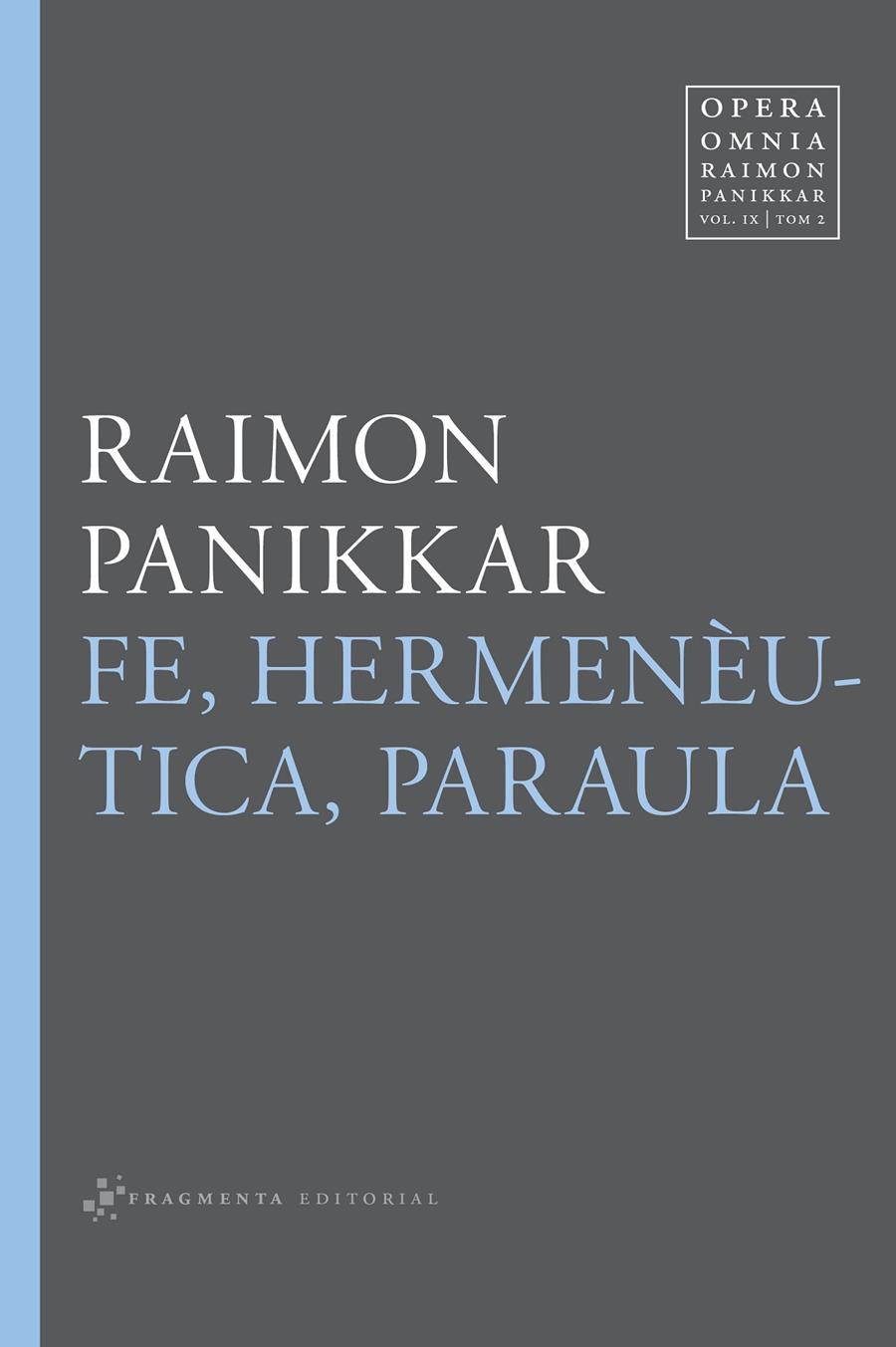 FE  HERMENEUTICA  PARAULA | 9788415518587 | PANIKKAR ALEMANY, RAIMON/ CARRARA PAVAN, MILENA