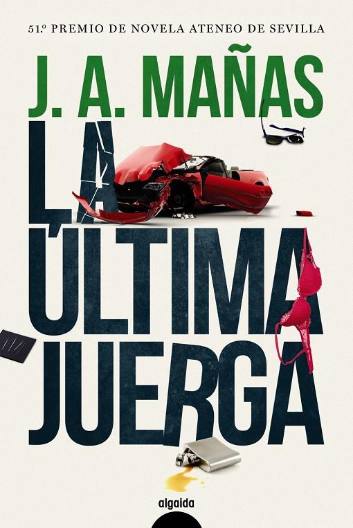 ULTIMA JUERGA, LA | 9788491891390 | MAÑAS, JOSE ANGEL