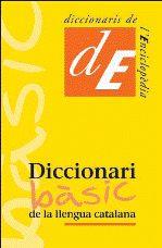 DICCIONARI BASIC DE LA LLENGUA CATALANA | 9788441219519