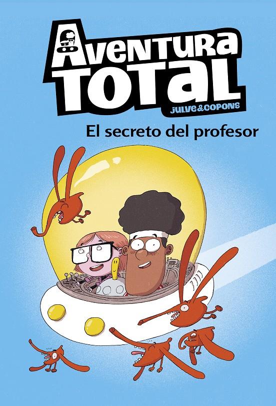 SECRETO DEL PROFESOR, EL (AVENTURA TOTAL) | 9788448853112 | JULVE, OSCAR/COPONS, JAUME