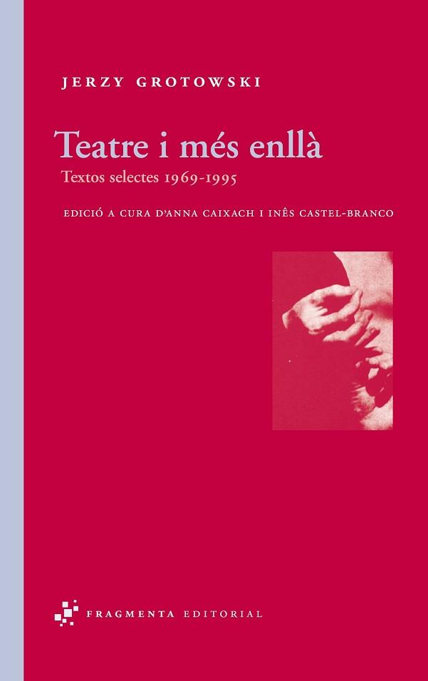 TEATRE I MES ENLLA  | 9788492416295 | GROTOWSKI (AUTOR POLACO), JERZY