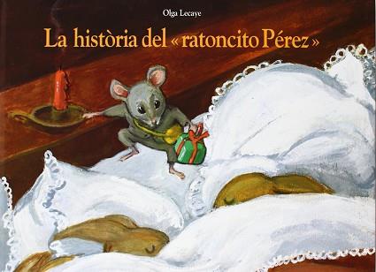 HISTORIA DEL RATONCITO PEREZ, LA CATALA | 9788484700913 | LECAYE, OLGA