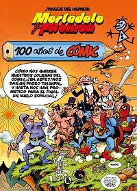 MORTADELO Y FILEMON  100 AÑOS DE COMIC (MAGOS DEL HUMOR 67) | 9788402427373 | IBAÑEZ, FRANCISCO