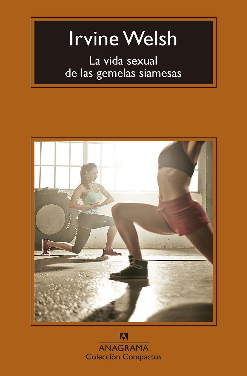 VIDA SEXUAL DE LAS GEMELAS SIAMESAS, LA  | 9788433960115 | WELSH, IRVINE