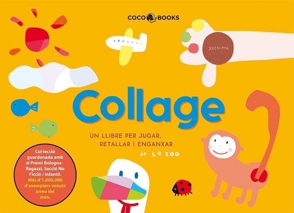 COLLAGE, UN LLIBRE PER A JUGAR, RETALLAR I ENGANXAR CC019 | 9788493562755 | ZOO, LA