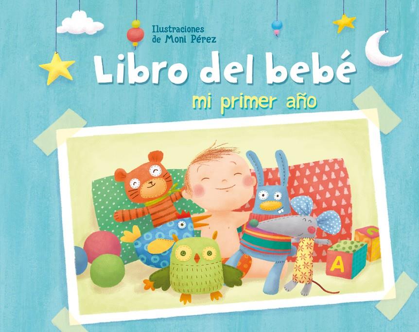 MI PRIMER AÑO LIBRO DEL BEBE | 9788448843861 | PEREZ, MONI