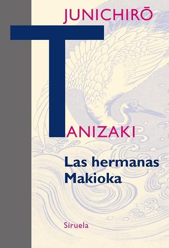 HERMANAS MAKIOKA, LAS | 9788416638710 | TANIZAKI, JUNICHIRO