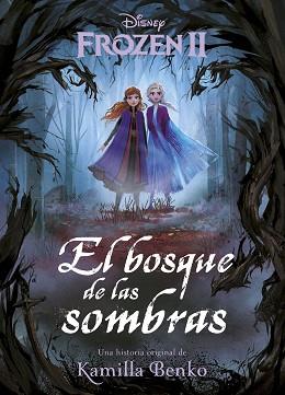 FROZEN 2 EL BOSQUE DE LAS SOMBRAS | 9788499519319 | DISNEY