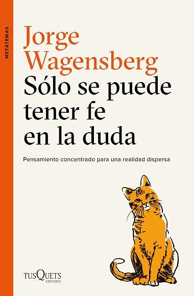 SOLO SE PUEDE TENER FE EN LA DUDA | 9788490665015 | WAGENSBERG, JORGE