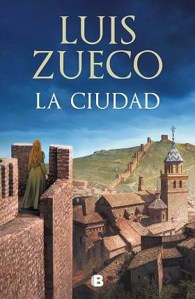 CIUDAD, LA (TRILOGÍA MEDIEVAL 2) | 9788466660112 | ZUECO, LUIS