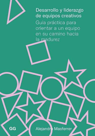 DESARROLLO Y LIDERAZGO DE EQUIPOS CREATIVOS | 9788425235368 | MASFERRER, ALEJANDRO