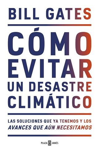 COMO EVITAR UN DESASTRE CLIMÁTICO | 9788401025167 | GATES, BILL