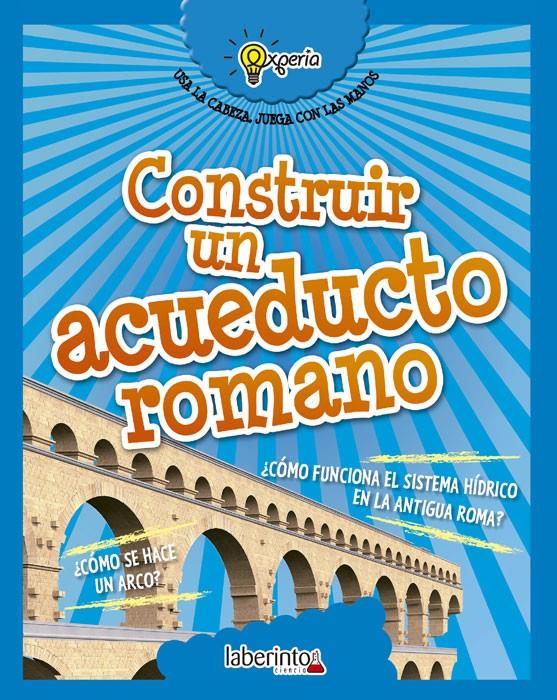 CONSTRUIR UN ACUEDUCTO ROMANO | 9788484838999 | SIDOTI, BENIAMINO