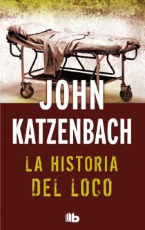 HISTORIA DEL LOCO, LA  | 9788498728521 | KATZENBACH, JOHN