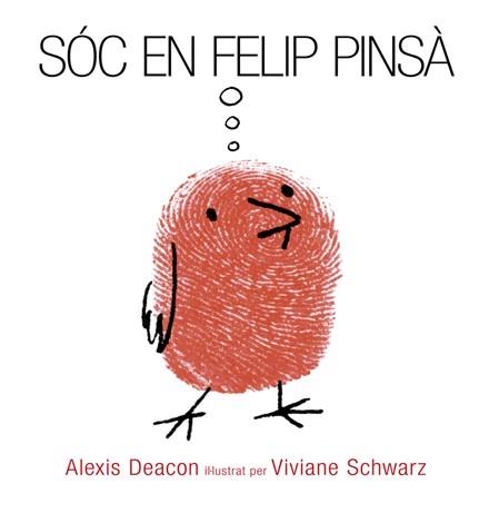 SOC EN FELIP PINSA | 9788494183157 | DEACON, ALEXIS / SCHWARZ, VIVIANE