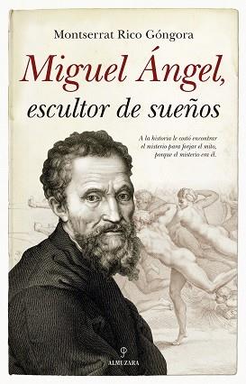 MIGUEL ANGEL ESCULTOR DE SUEÑOS | 9788417558857 | RICO GONGORA, MONTSERRAT