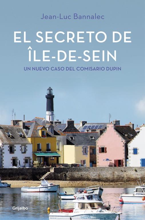 SECRETO DE ILE-DE-SEIN, EL  (COMISARIO DUPIN 5) | 9788425355493 | BANNALEC, JEAN-LUC 