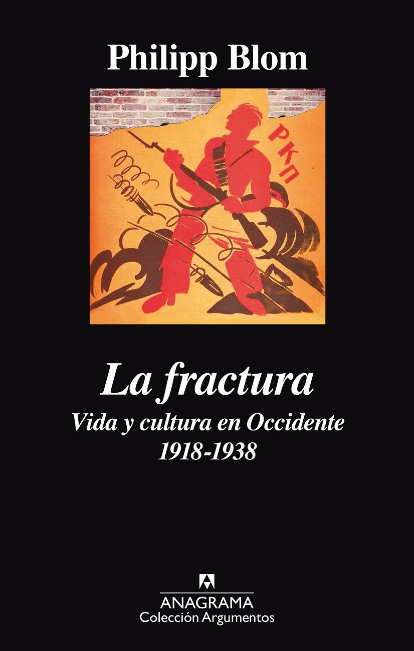 LA FRACTURA. VIDA Y CULTURA EN OCCIDENTE 1918-1938 | 9788433964069 | BLOM, PHILLIP