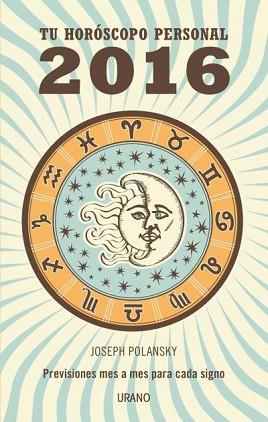 TU HOROSCOPO PERSONAL 2016 | 9788479539160 | POLANSKY, JOSEPH