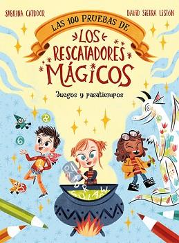 100 PRUEBAS DE LOS RESCATADORES MAGICOS JUEGOS Y PASATIEMPOS, LAS | 9788424672874 | CATDOOR, SABRINA